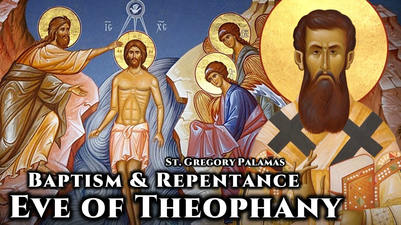 Homily on the Eve of Theophany - St. Gregory Palamas