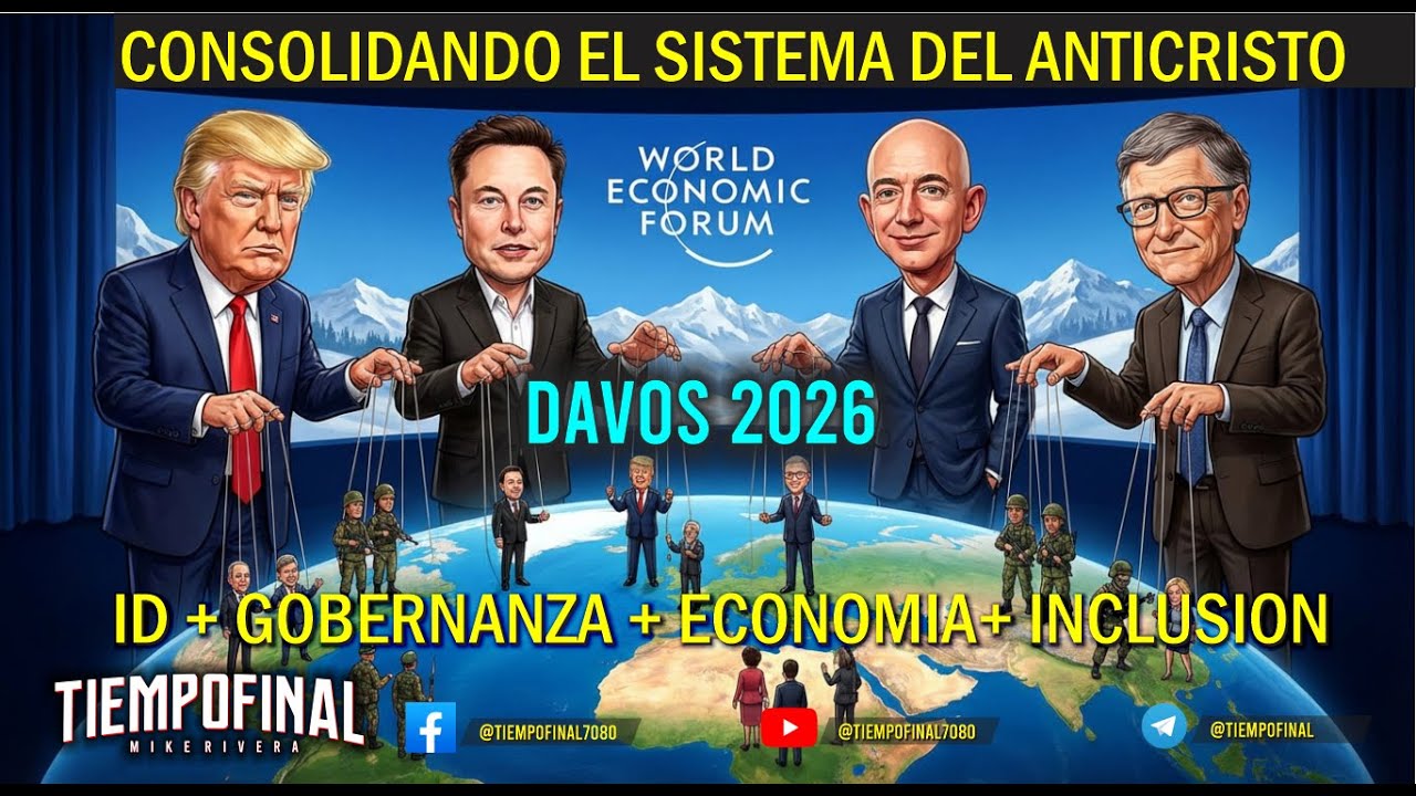 DAVOS 2026 CONTROL FINACIERO TODO APUNTA AL SISTEMA DEL ANTICRISTO.
