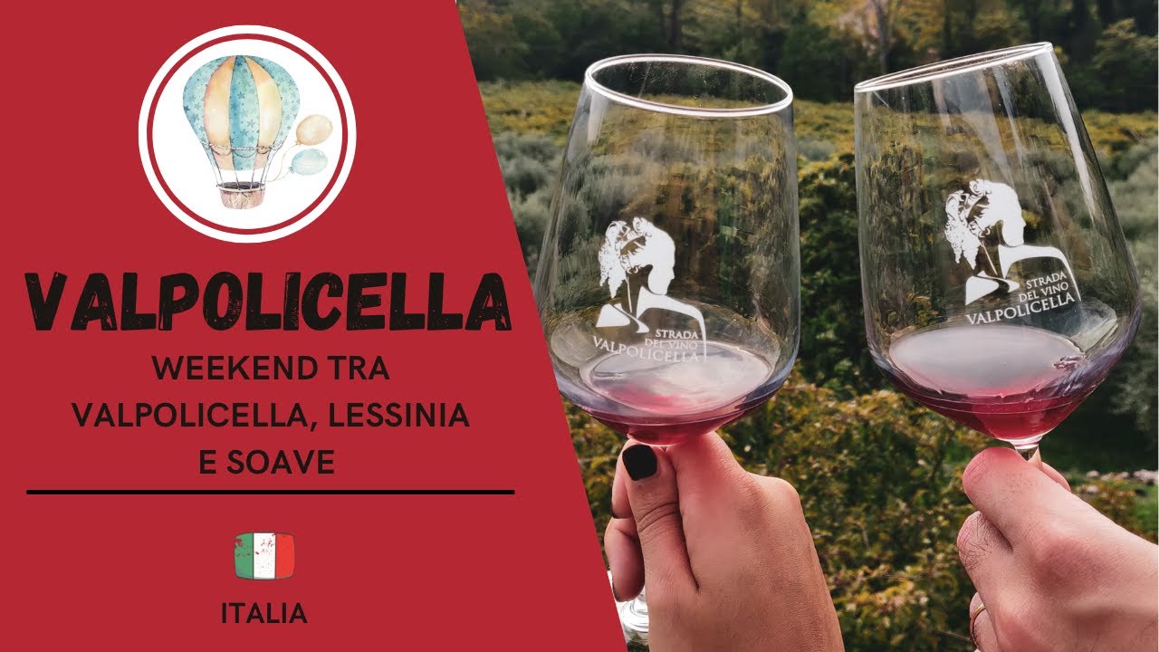 VENETO| Cosa fare in un weekend tra Valpolicella, Lessinia e Soave!