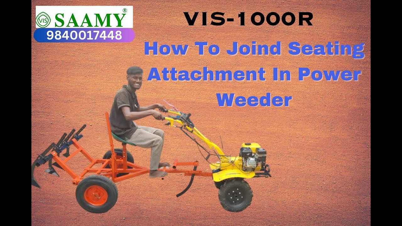 VIS - 1000R How To Joind Seating Attachment In Power Weeder