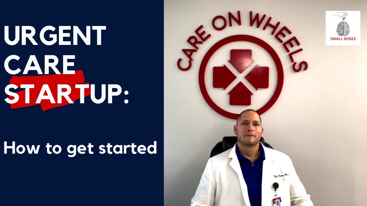 Urgent Care Startup: How to get started