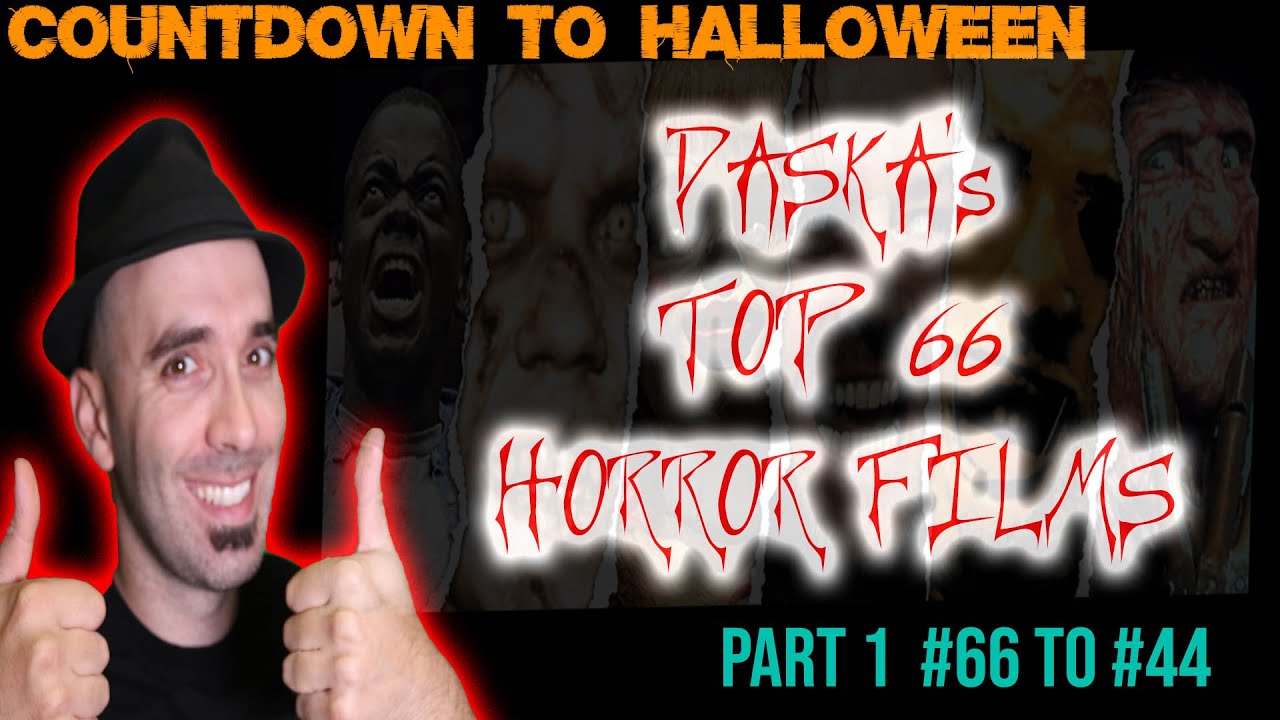 TOP 66 HORROR FILMS OF ALL TIME - part 1 #66 to #44