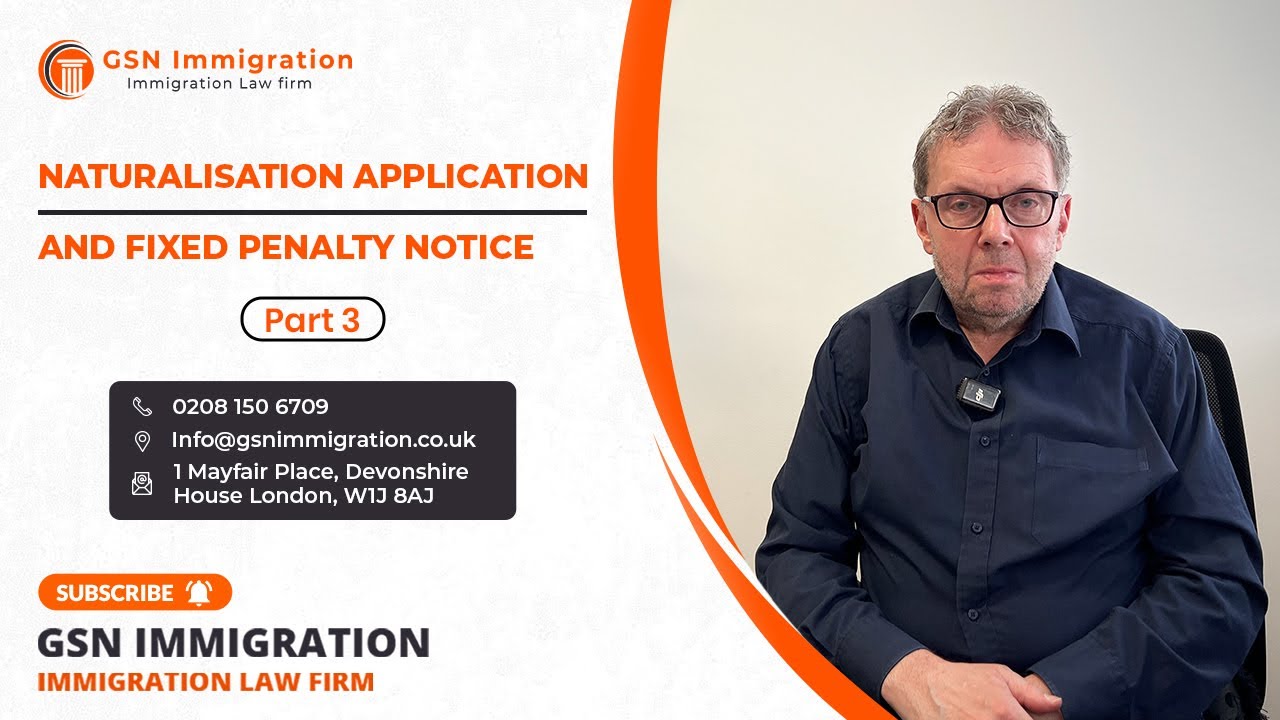 BRITISH NATIONALITY APPLICATION AND FIXED PENALTY NOTICE ISSUES | NATURALISATION APPLICATION SERIES