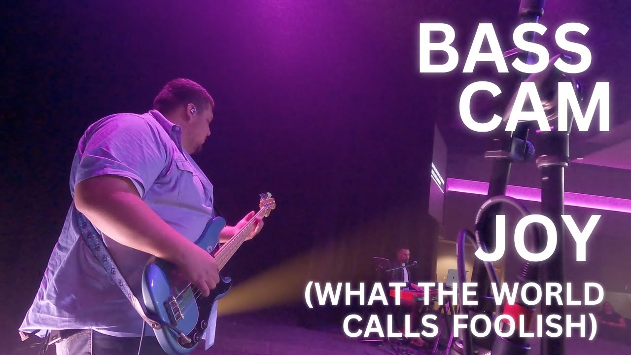Joy (What The World Calls Foolish)  - Gateway Worship | Bass Cam