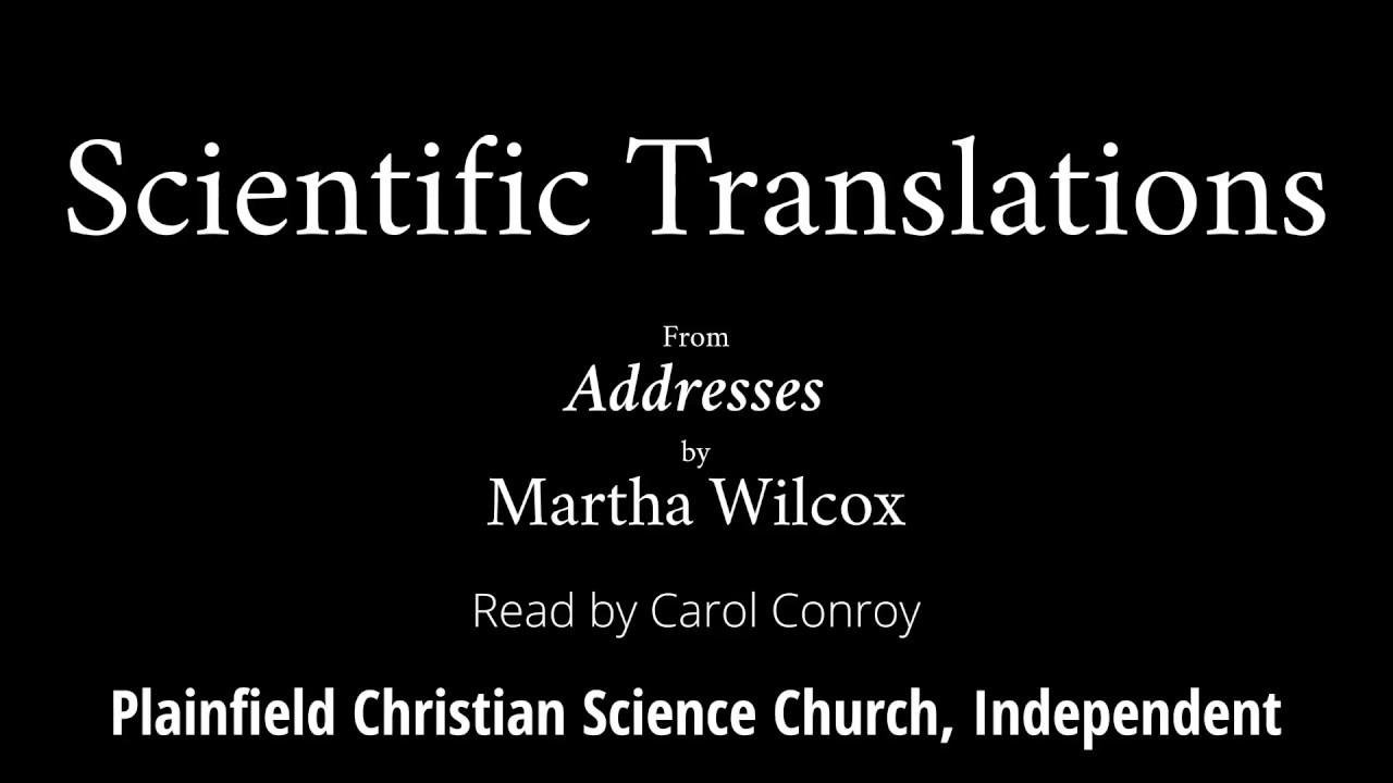 Scientific Translations, from Addresses by Martha Wilcox