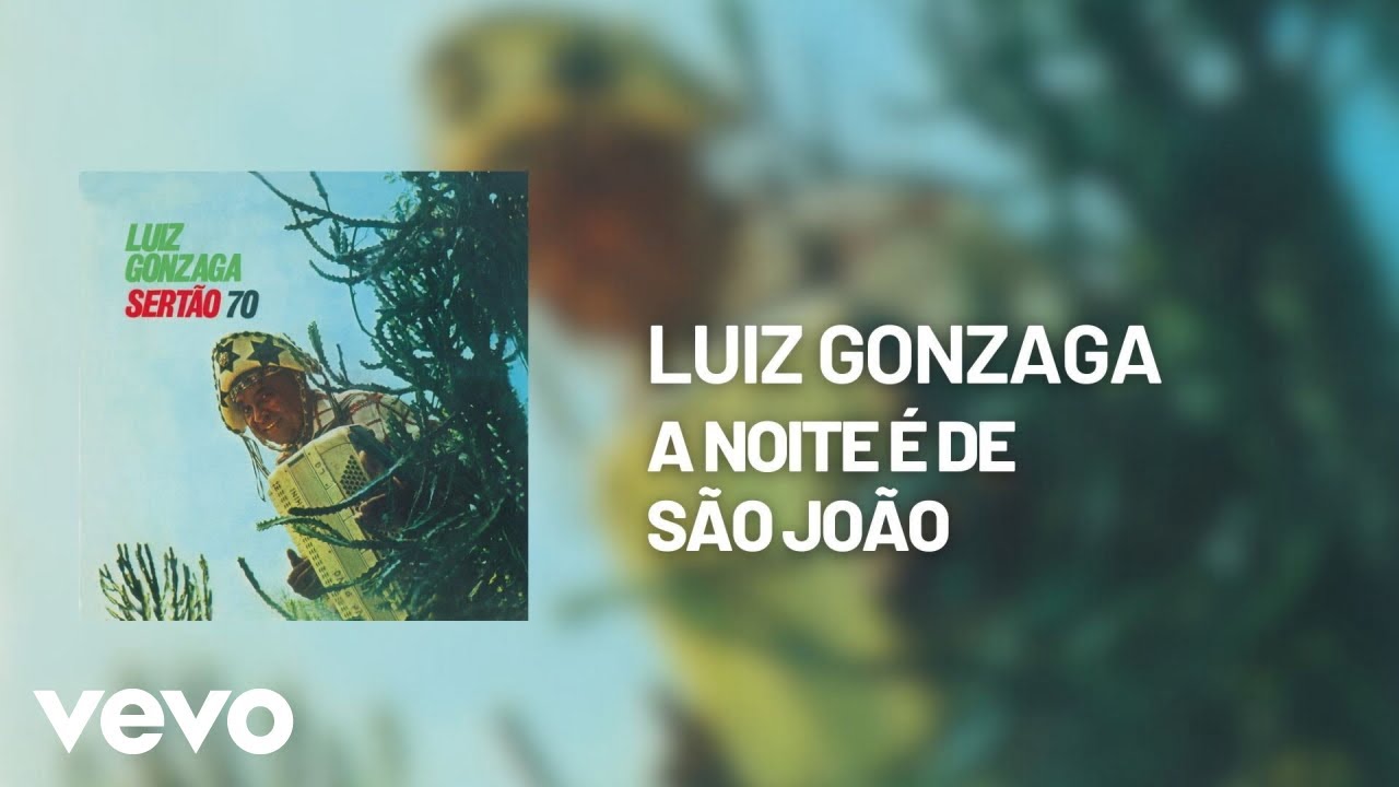 Luiz Gonzaga - A Noite é de São João (Áudio Oficial)