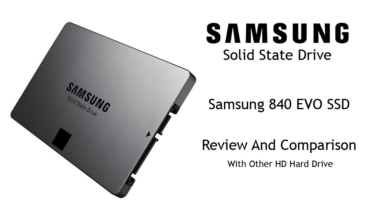 Best Review And Comparison Of Samsung 840 EVO SSD Hard Drive