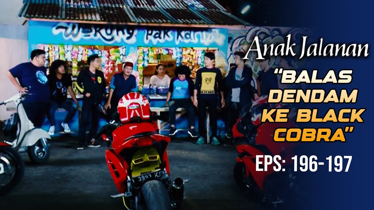 Anak Jalanan Mau Balas Dendam Ke Black Cobra!!! | ANAK JALANAN | EPS 196-197 (1/2)