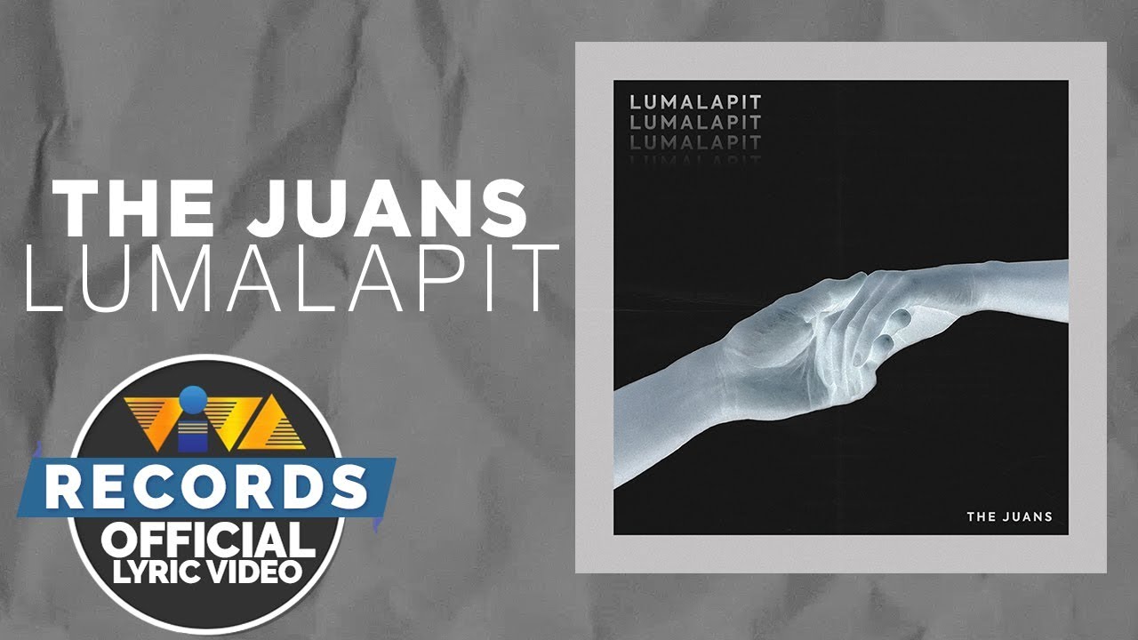 Lumalapit - The Juans  [Official Lyric Video]