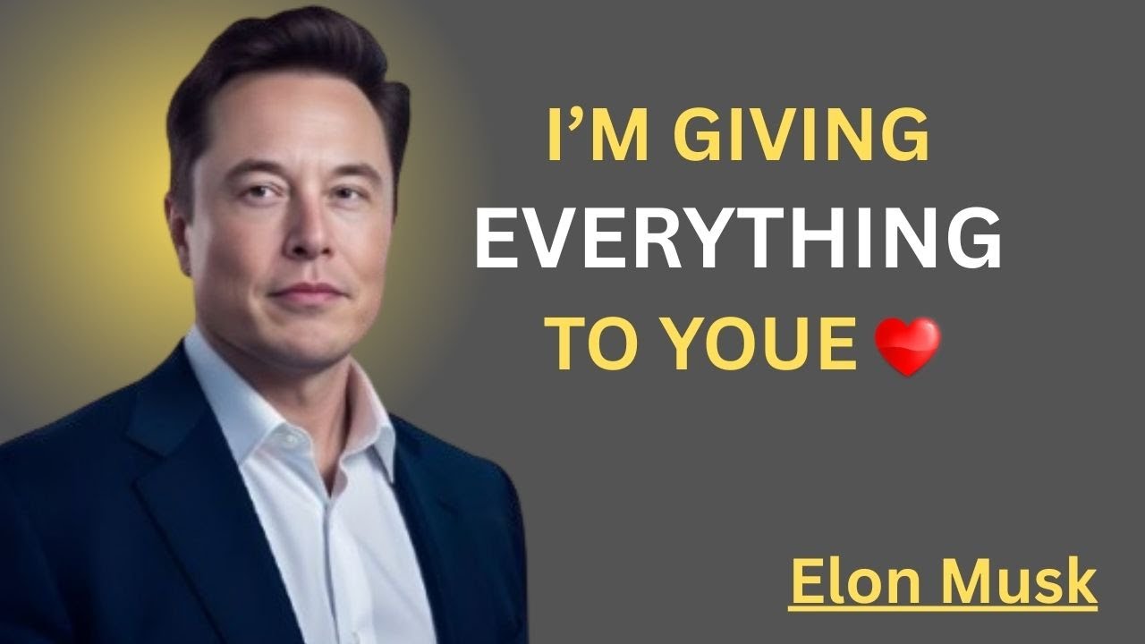 I'M GIVING EVERYTHING TO YOU||ELON MUSK