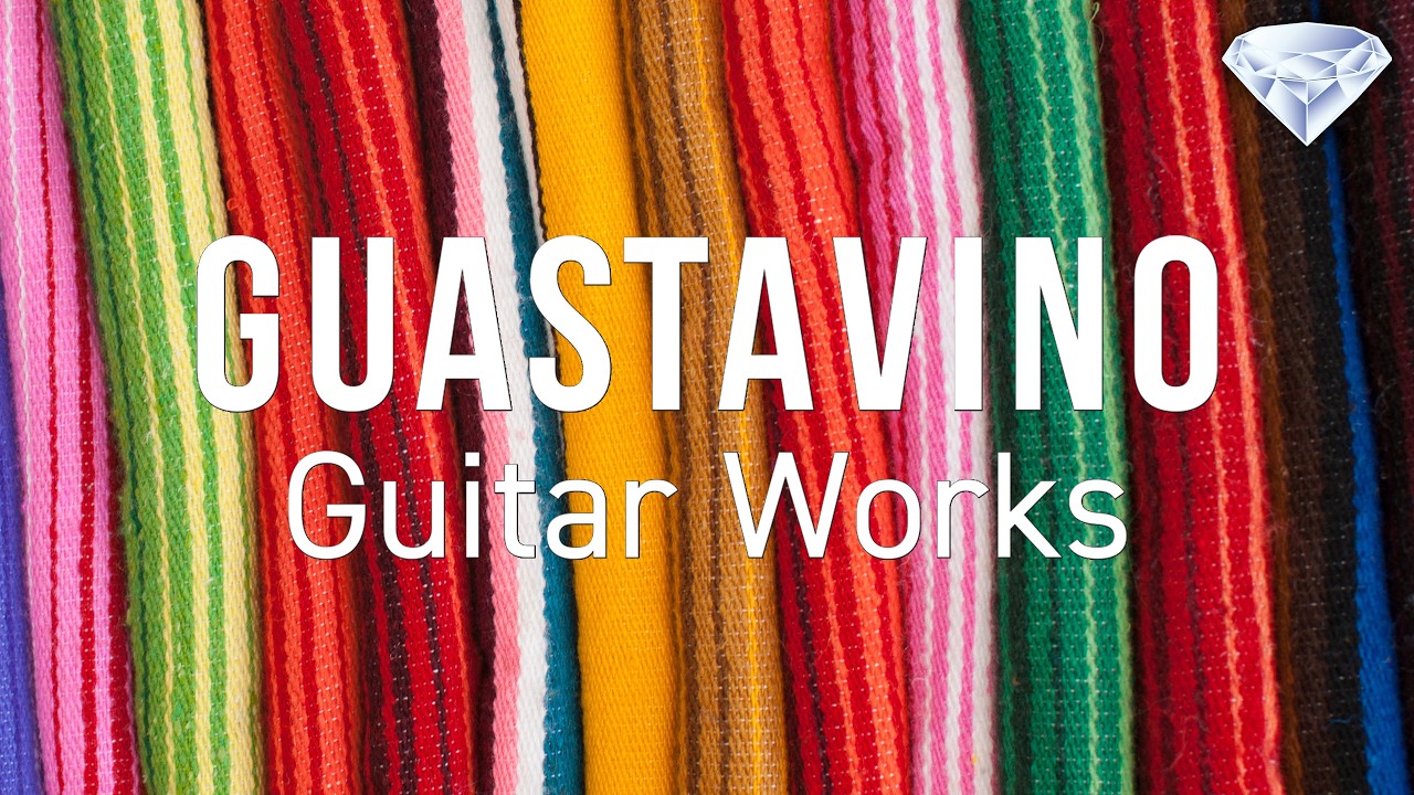 Guastavino: Guitar Works