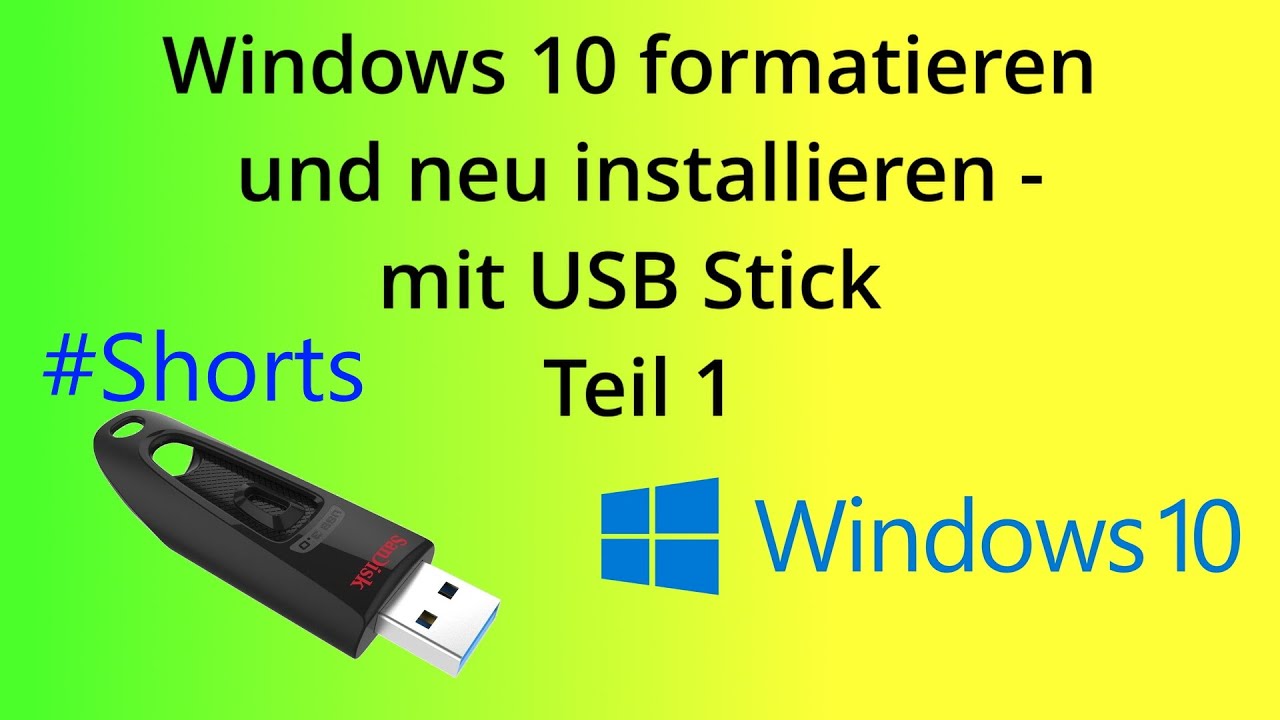 #Shorts Windows 10 formatieren und neu installieren - mit USB Stick - Teil 1