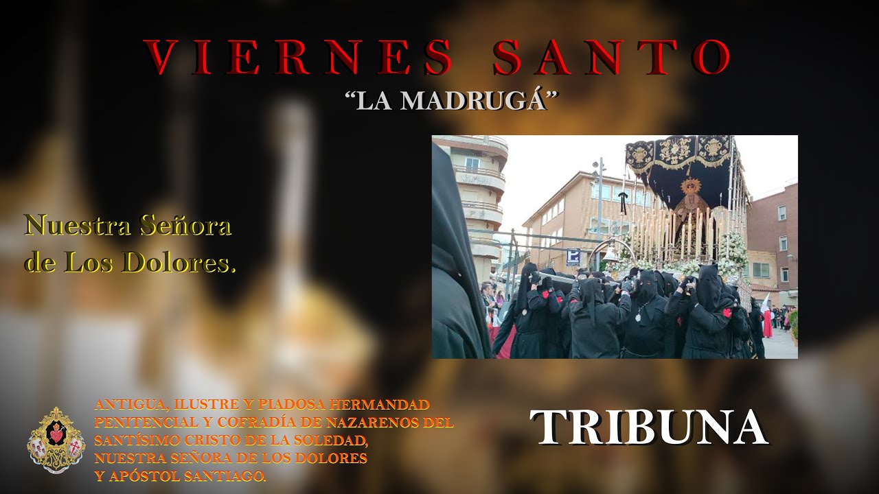 Ntra. Sra. de los Dolores | TRIBUNA | Viernes Santo 