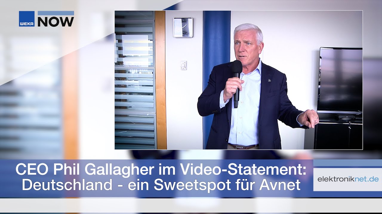 CEO Phil Gallagher im Video-Statement: Deutschland - ein Sweetspot für Avnet
