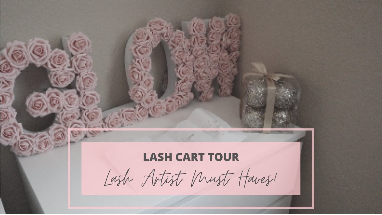 Lash Cart Tour + Lash Artist Must Haves | GlowTreatment