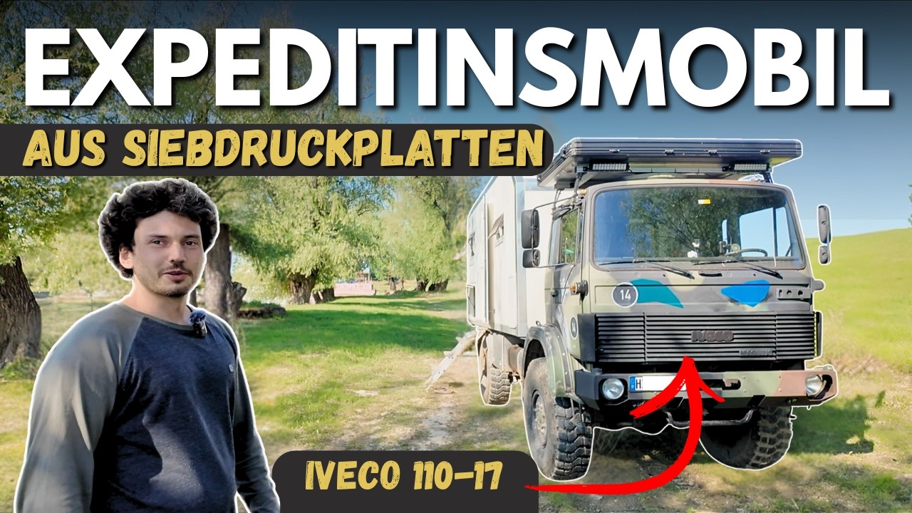 🤯 Iveco 110-17 Expeditionsmobil mit Wohnkabine aus Siebdruckplatten