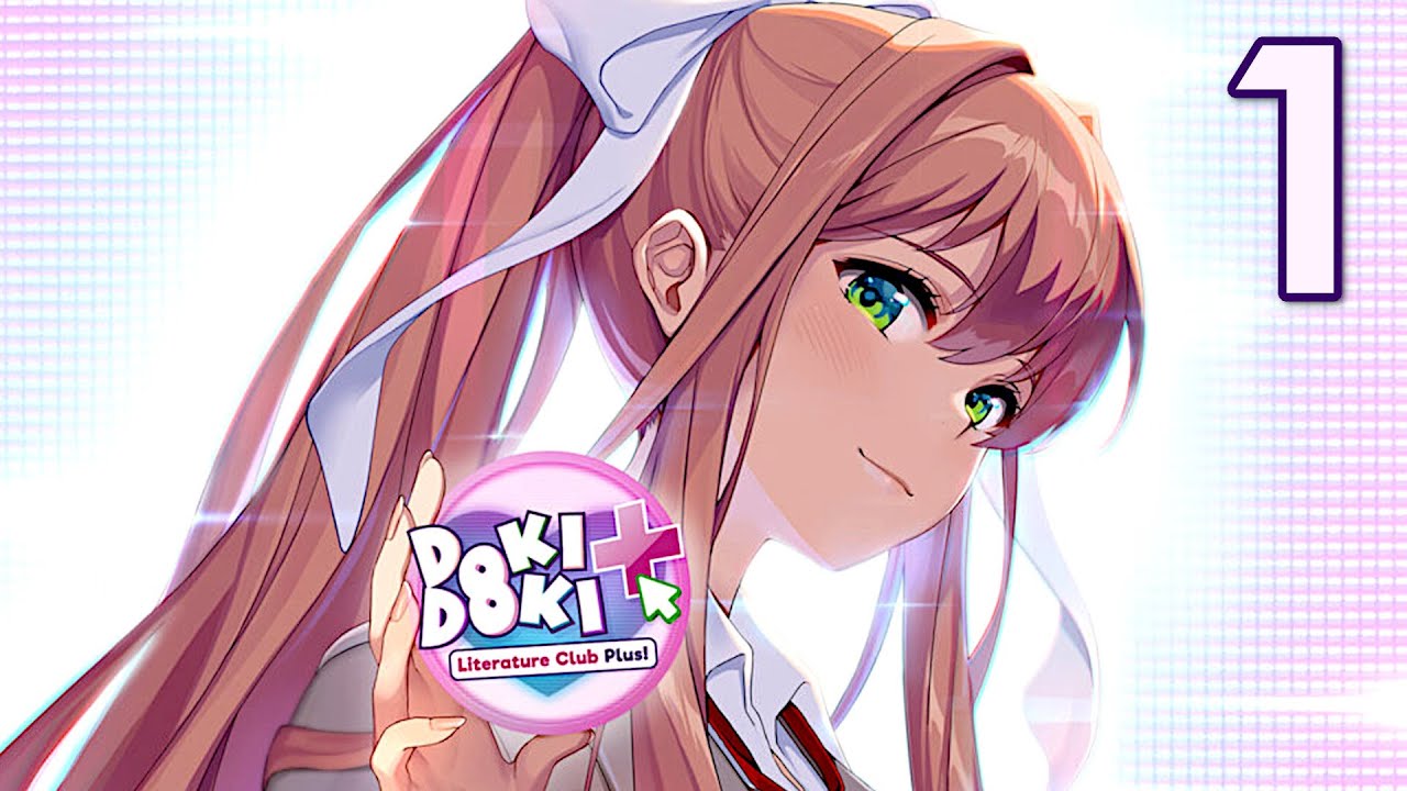 Doki Doki Literature Club Plus! - Doki Doki Returns With More Normal Anime Horror Content [ 1 ]