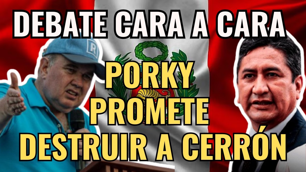 Porky lanza advertencia a Cerrón: “Lo destruiré en debate”