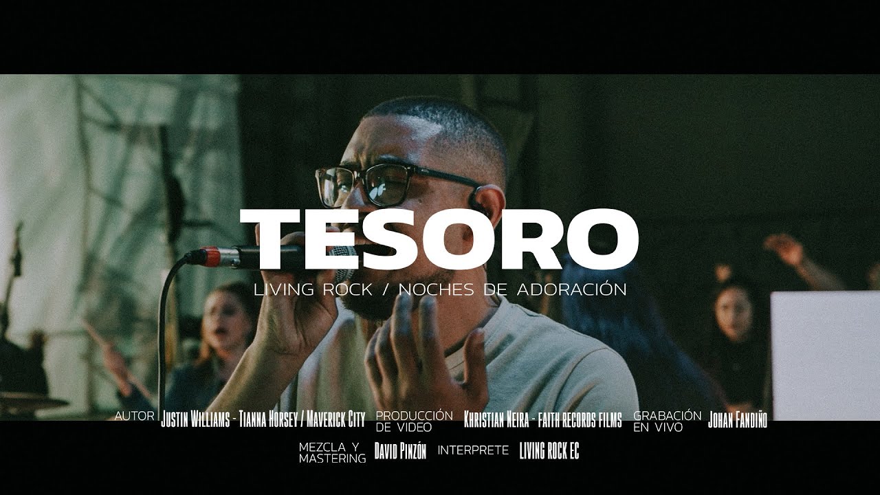 TESORO / LIVING ROCK - (Maverick City) / NOCHES DE ADORACIÓN
