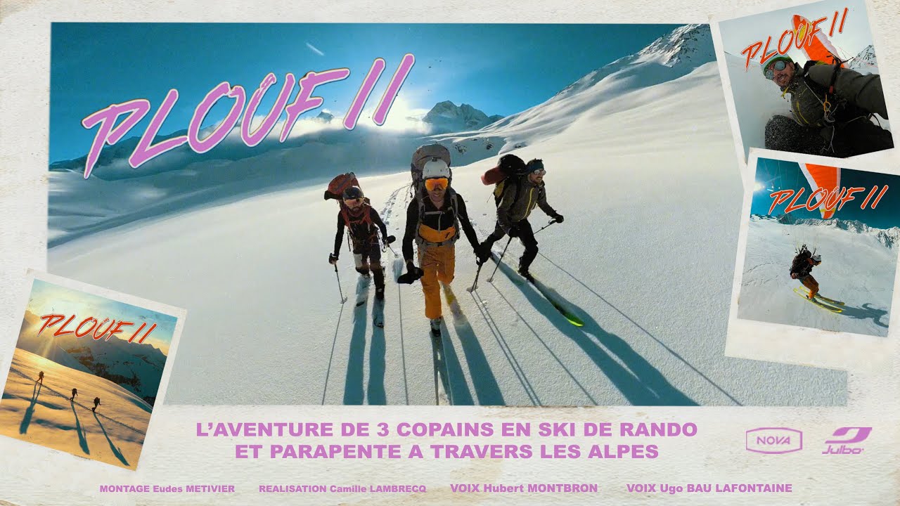 PLOUF 2 LE FILM D’AVENTURE EN SKI ET PARAPENTE