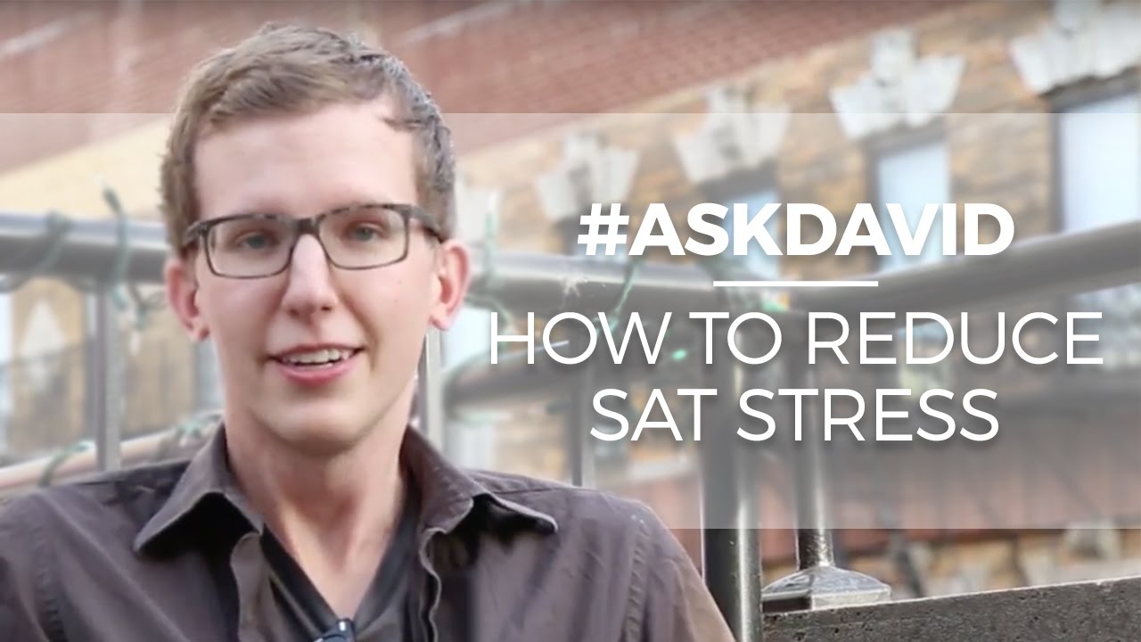 How to Reduce SAT Stress #AskDavid