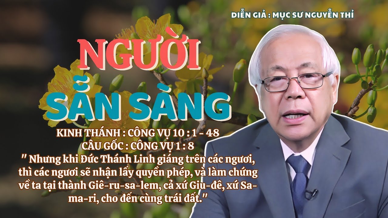 Mục sư Nguyễn Thỉ | Người Sẵn Sàng | Bài Giảng Tin Lành #httlvn #msnguyenthi 