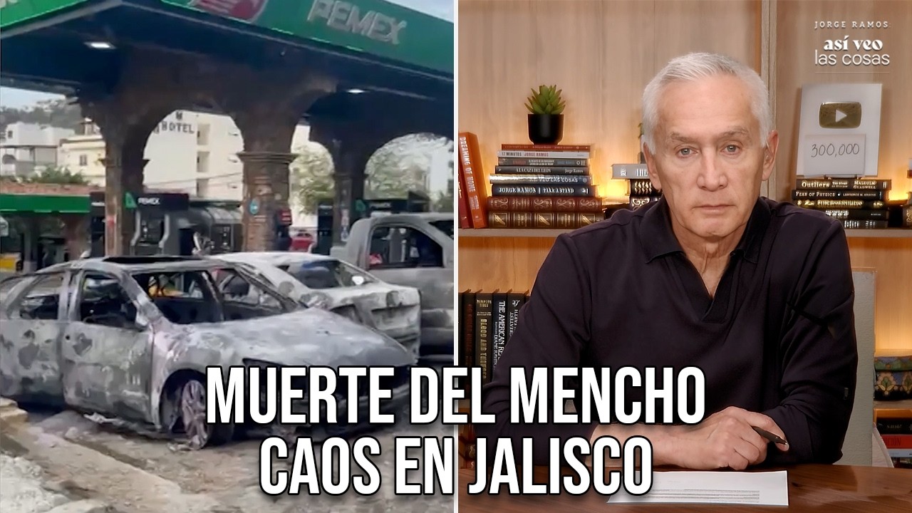 Muerte del Mencho: caos en Jalisco y Puerto Vallarta | narcobloqueos, fuego y alerta total