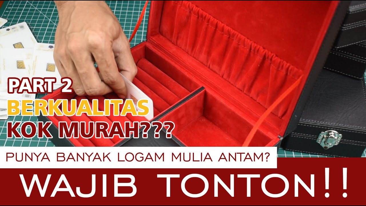 Kolektor Logam Mula Antam Wajib Punya Ini - Box Logam Mulia Antam (Part 2)