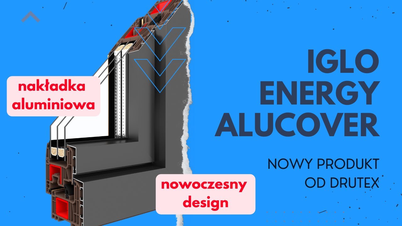 Iglo Energy Alucover - a new product from Drutex #windows