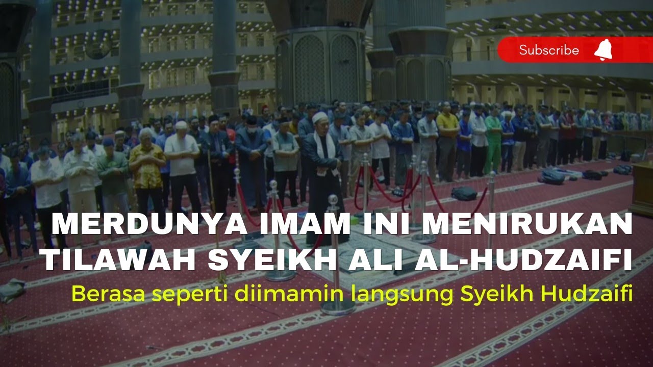Kemampuan Imam ini Menirukan Tilawah Syeikh Ali Al Hudzaifi Sangat Luar Biasa Merdu dan Indah