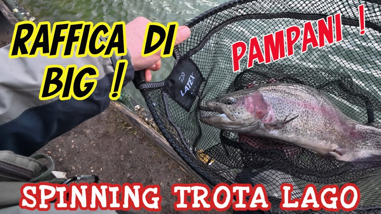 Raffica di Trote BIG: i famosi Pampani del lago di Romena !