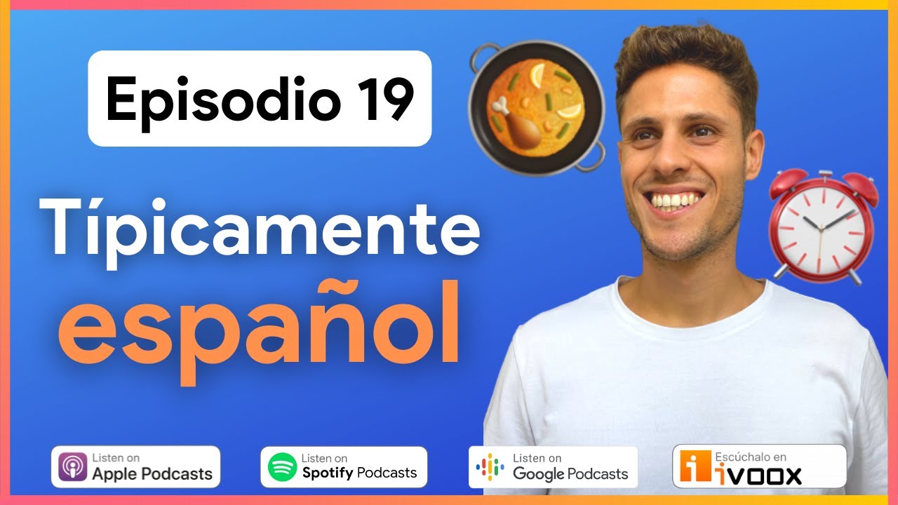 ¿Qué Cosas son Típicamente Españolas? 🥘 E19
