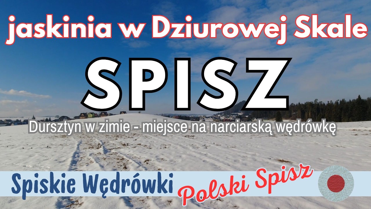Polski Spisz (7) Dursztyn-Dziurowa Skała. Dobre miejsce na narciarską wędrówkę ?