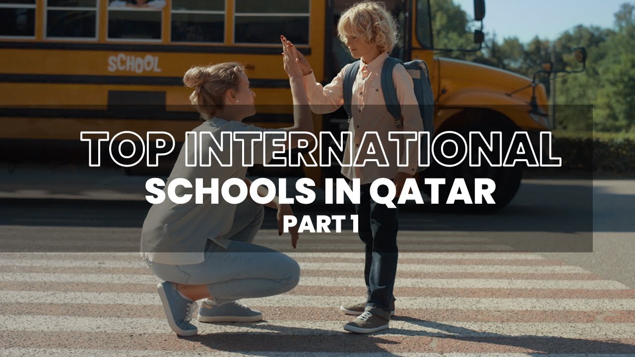 Top International Schools in Qatar- Part 1