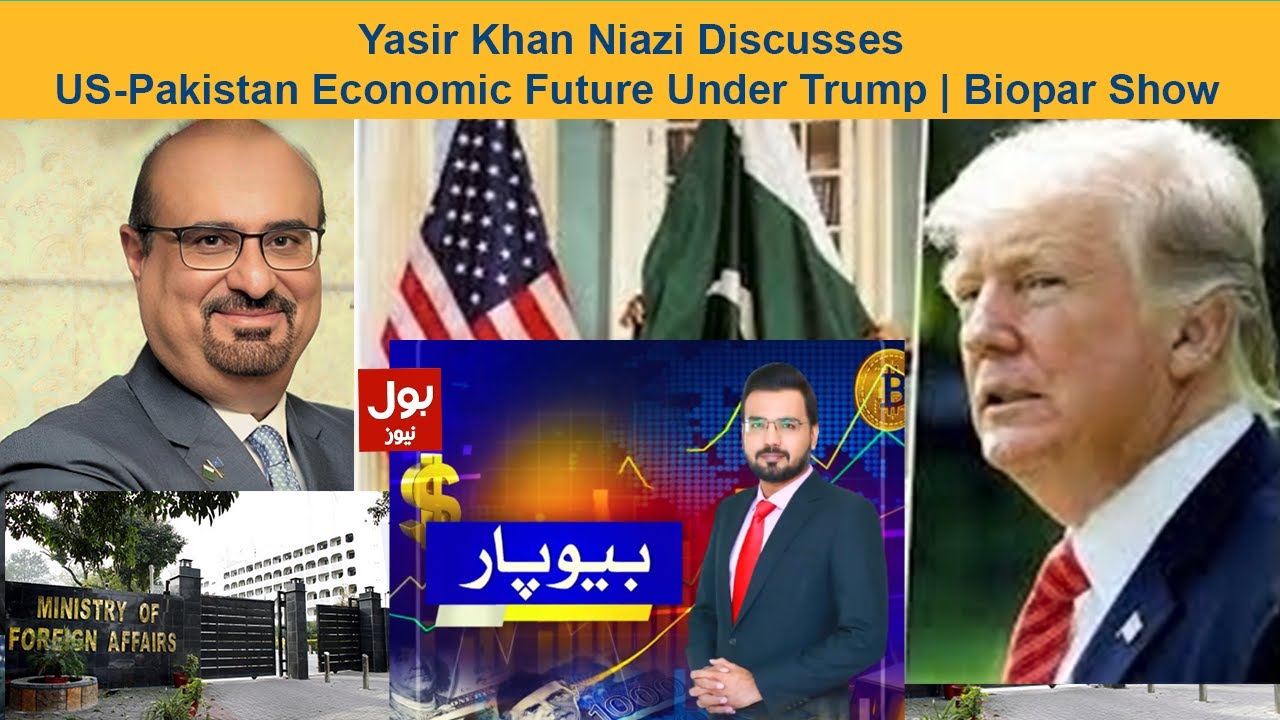 Part-02- Yasir Khan Niazi Analyzes US-Pakistan Economic Outlook Under President Trump | Biopar Show