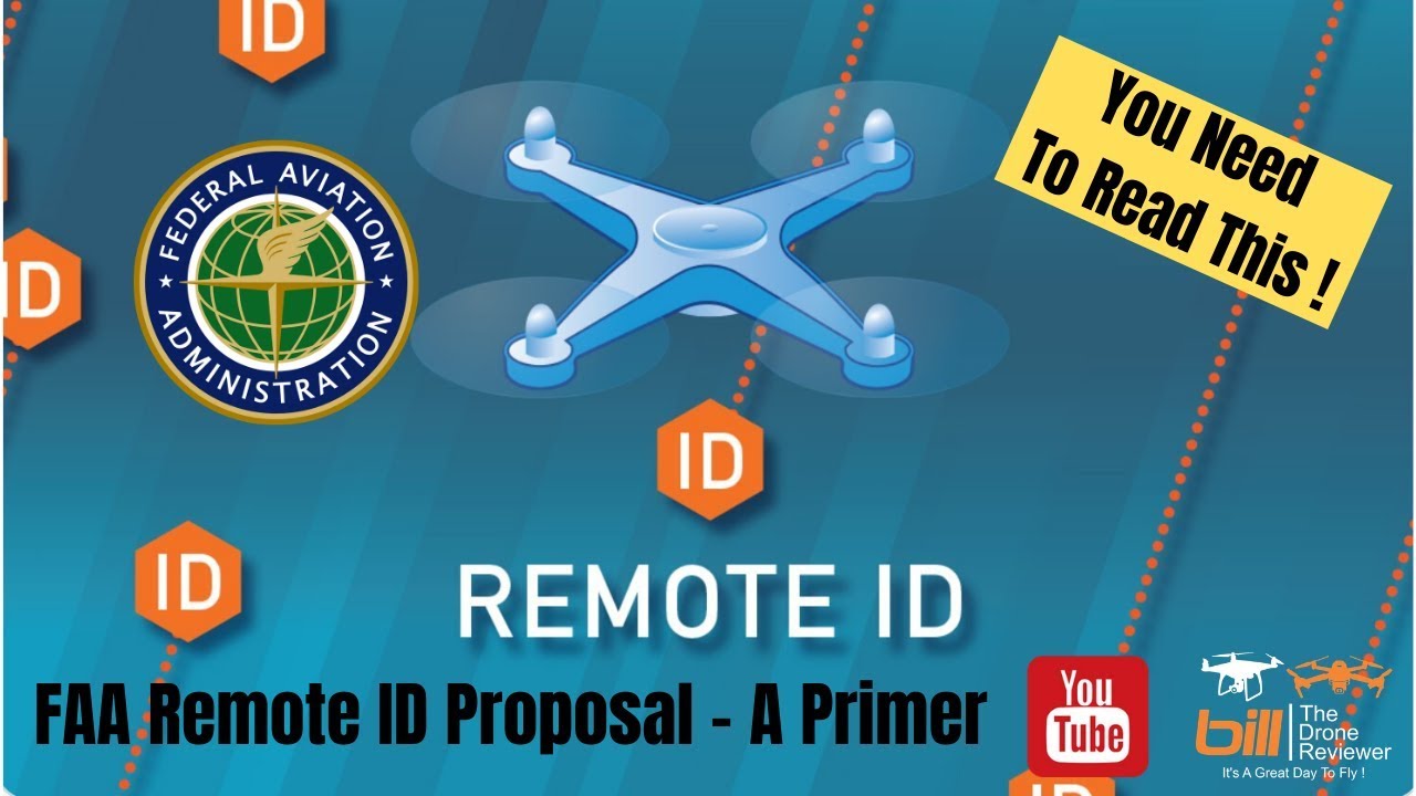 FAA Remote ID Proposal - A Primer - You Need To Read This