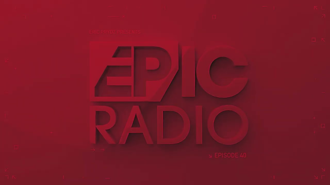 Eric Prydz presents EPIC Radio 040