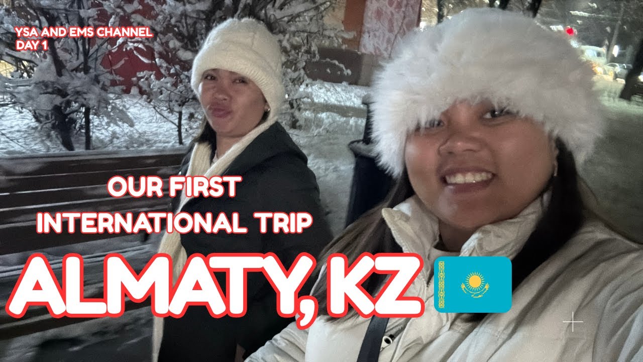 Almaty, Kazakhstan 🇰🇿 | Our First Time Traveling Abroad (Day 1)