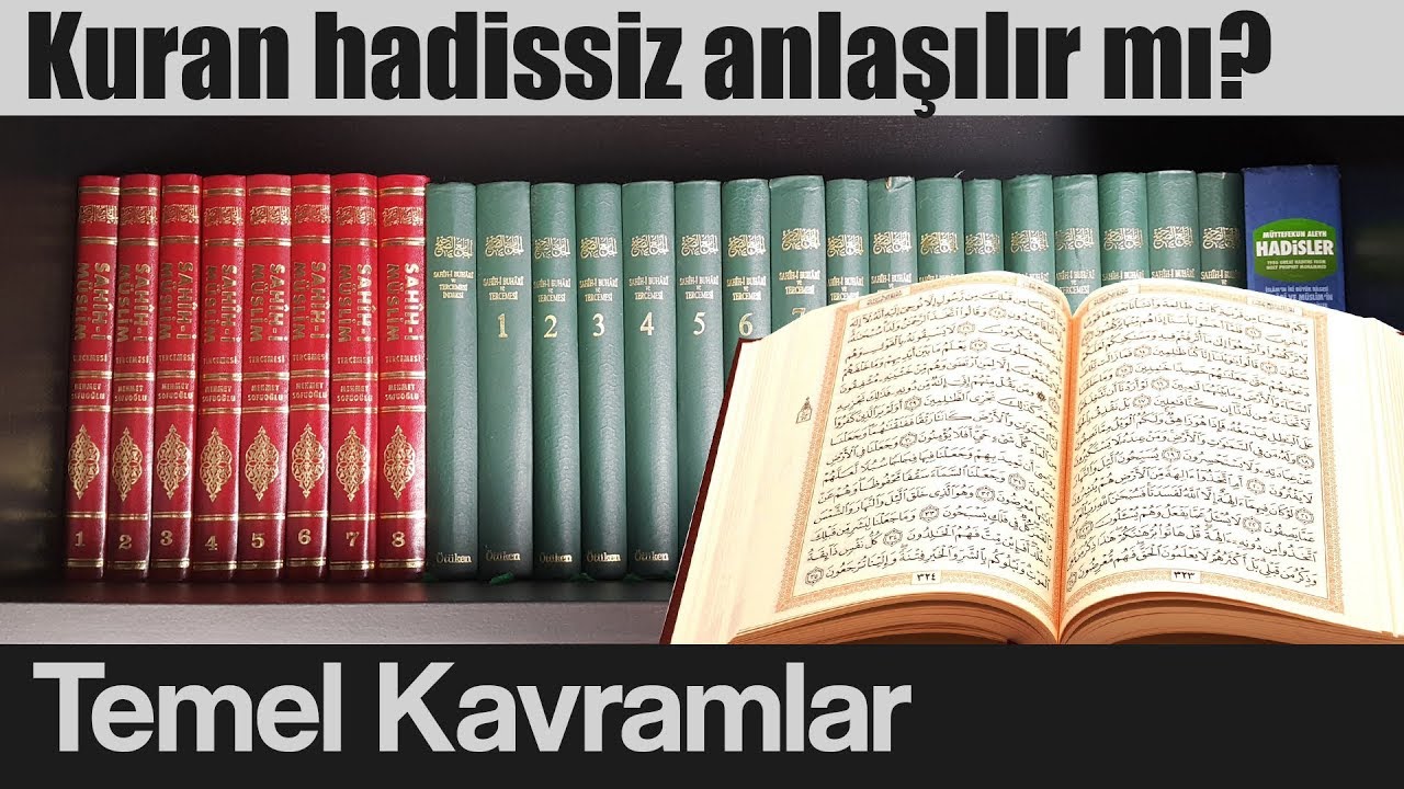 Hadis inkarcılarının planı ne? Hadis olmadan Kuran anlaşılmaz mı?