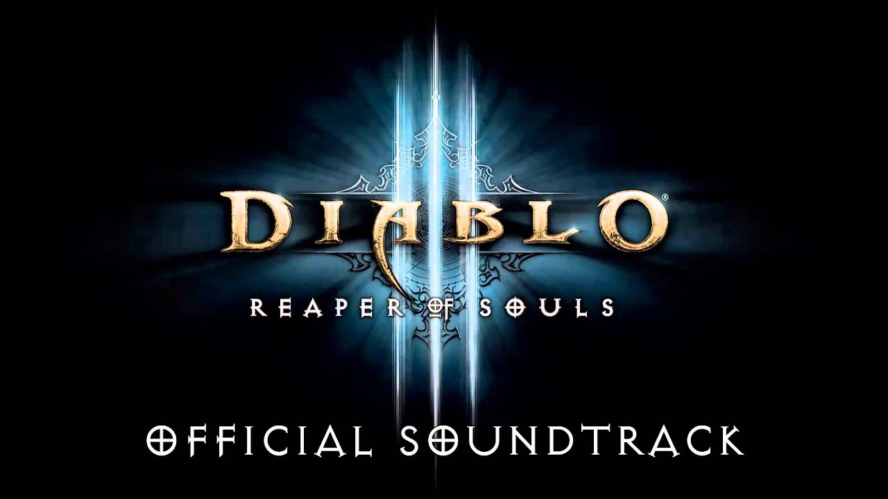 Diablo III: Reaper of Souls OST - 01 Reaper of Souls