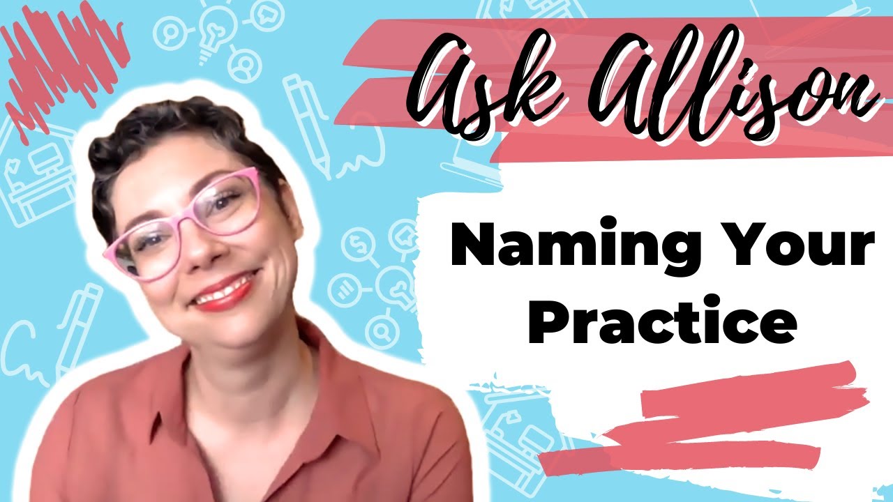 Naming Your Practice.