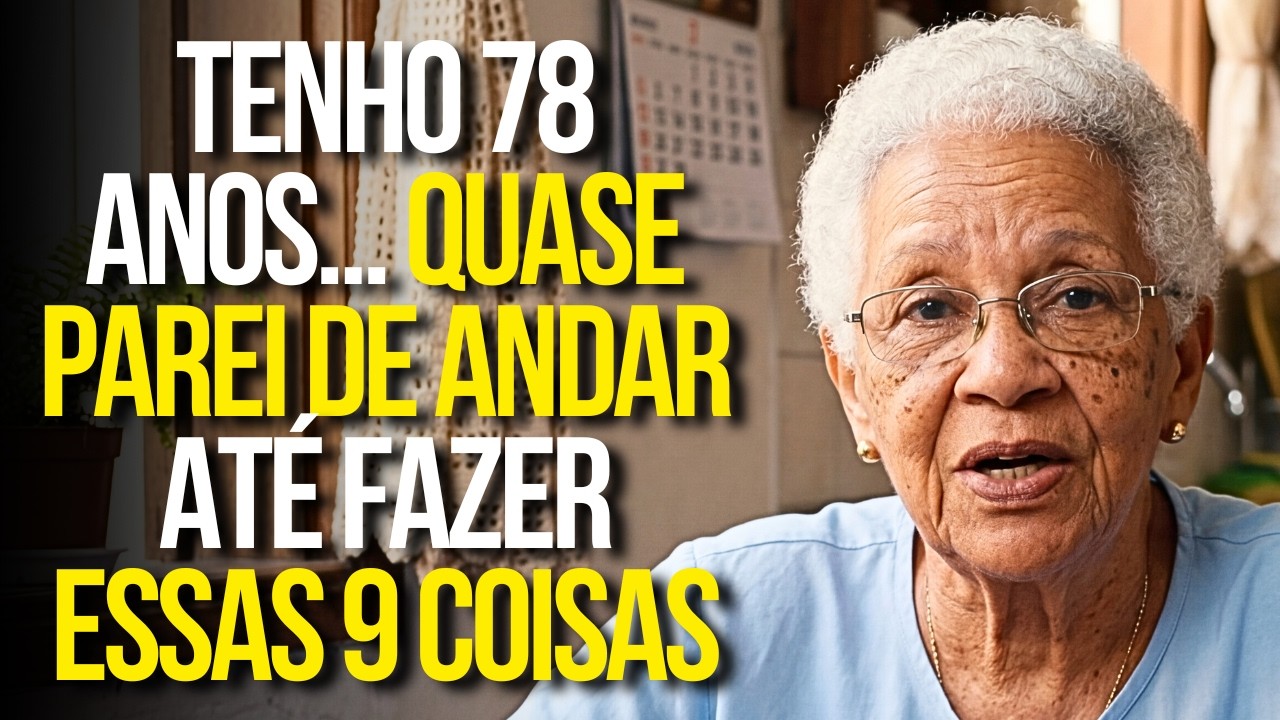 Tenho 78 Anos... Quase Parei De Andar Até Fazer Essas 9 Coisas