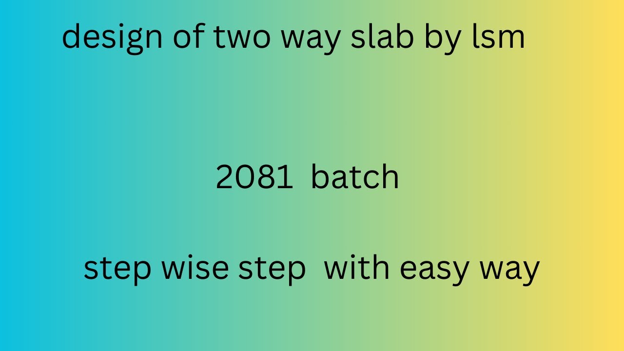 5 th sem deseign of 2 way slab by LSM 2081 batch