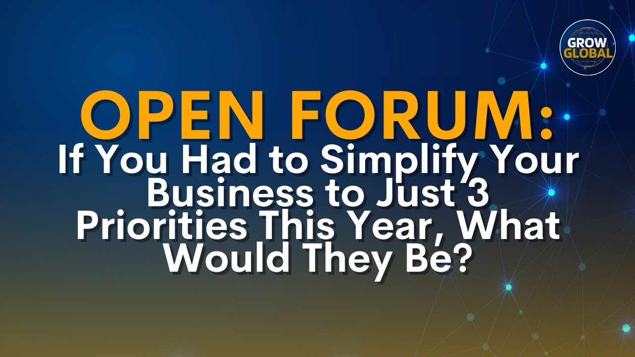 Grow Global Realtor Mastermind: Simplify Your Business to 3 Priorities