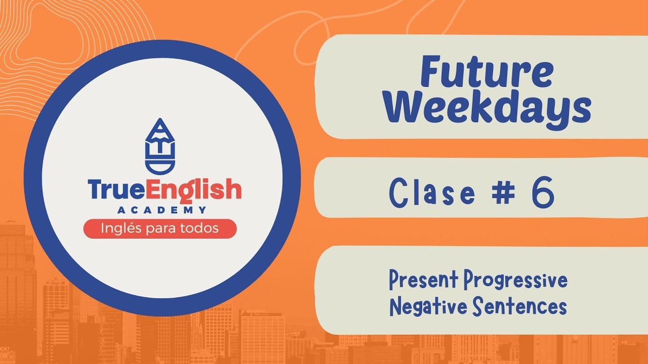 True English Academy – Future Tenses – Class # 6 – Present Progressive Negative Sentences