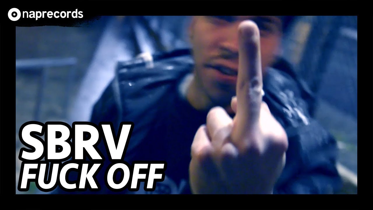 SBRV - FUCK OFF (VIDEOCLIP)