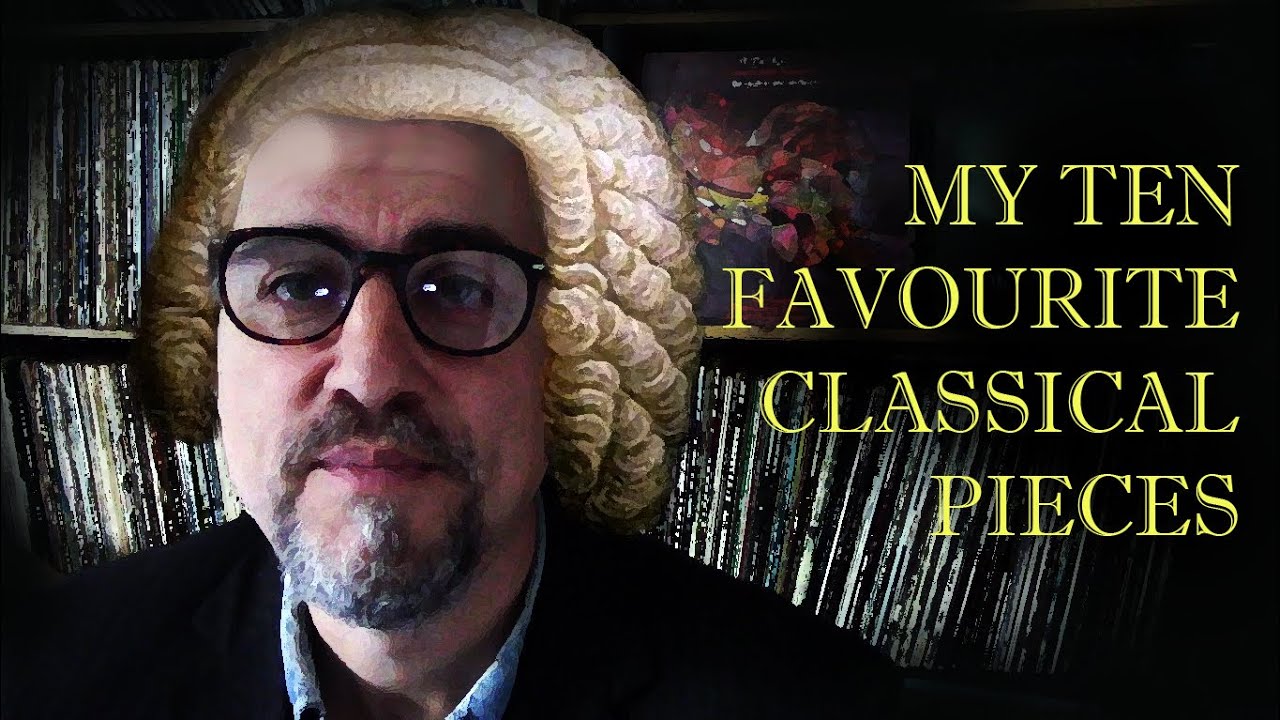 My 10 Favourite CLASSICAL MUSIC PIECES | Chosen by a PROG and JAZZ FUSION fan