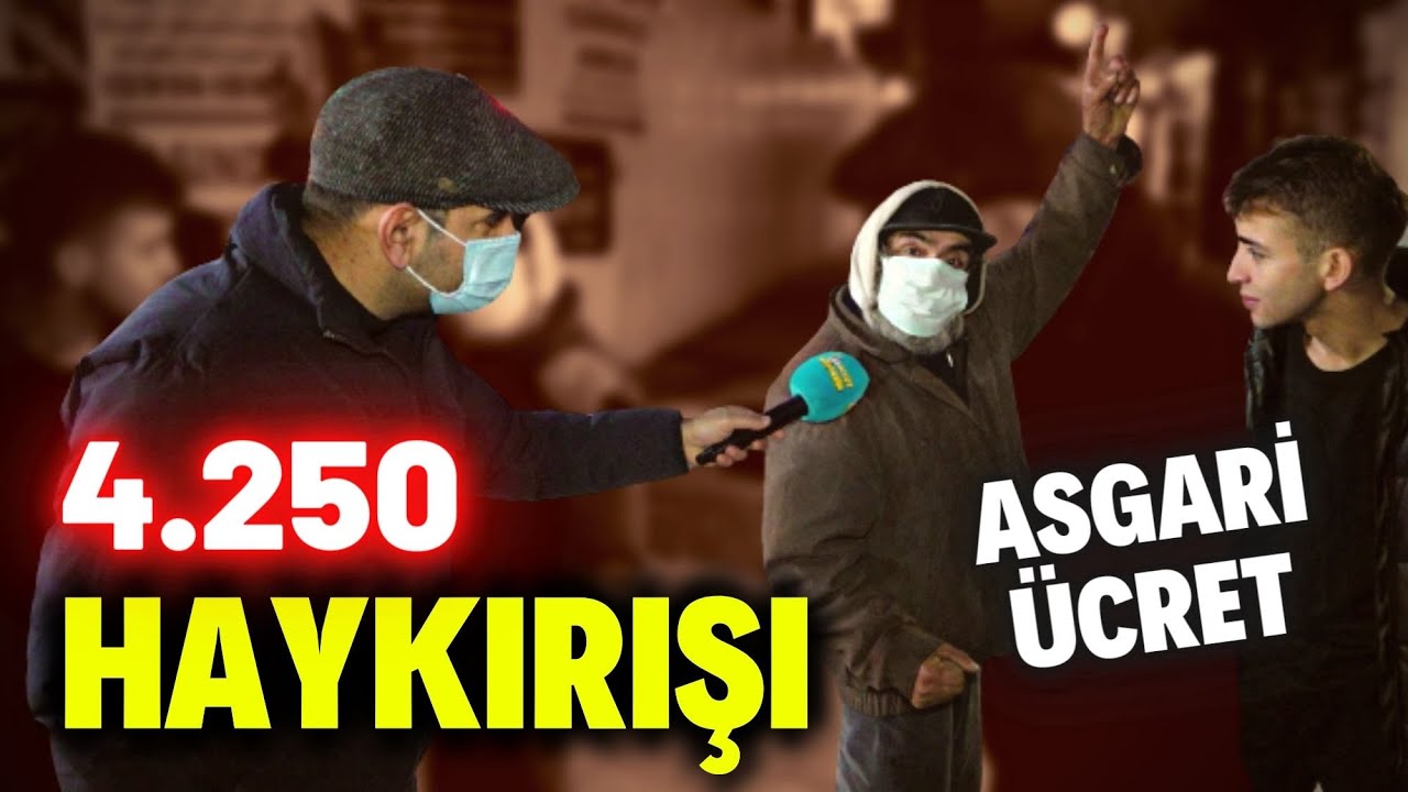 4250 TL Asgari &Uuml;CRET Hakkında VATANDAŞLARIN G&ouml;r&uuml;şleri...