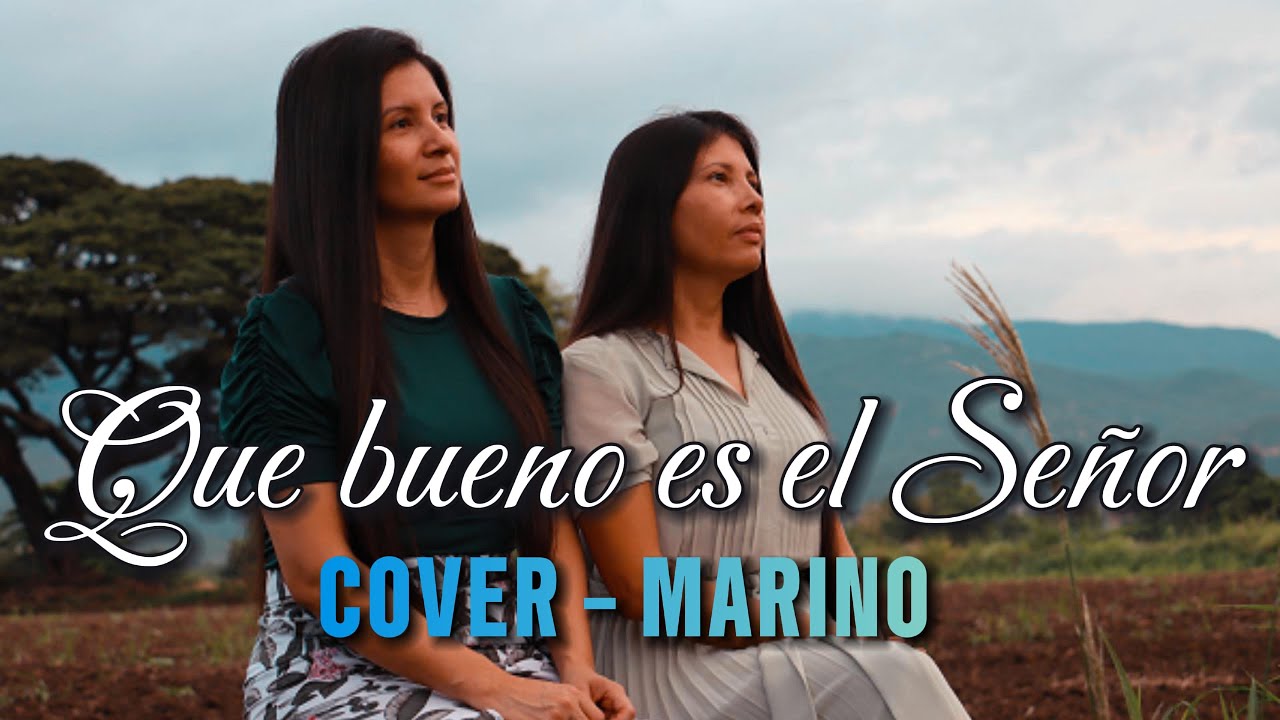 QUE BUENO ES EL SEÑOR - Cover  MARINO