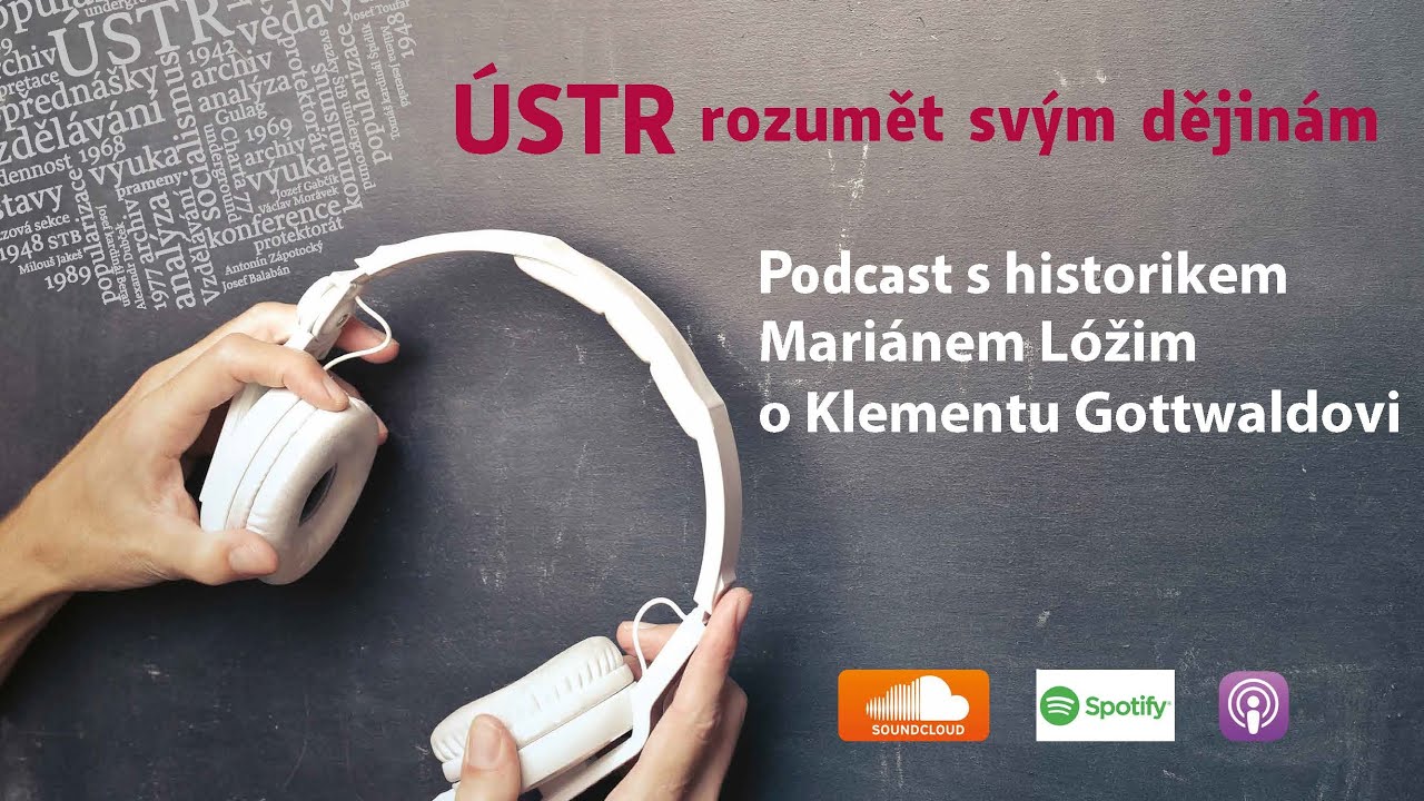 ÚSTR Podcast s historikem Mariánem Lóžim o Klementu Gottwaldovi